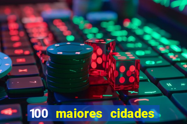 100 maiores cidades do brasil